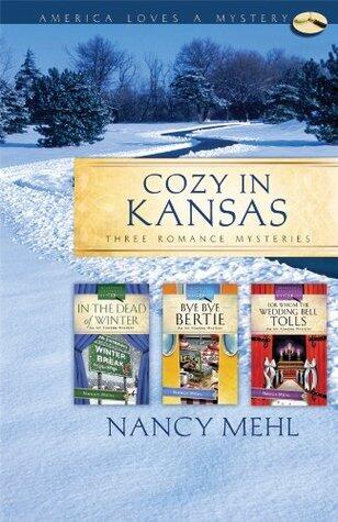 Cozy in Kansas: In the Dead of Winter (Bye, Bye Bertie/For Whom the Wedding Bell Tolls)