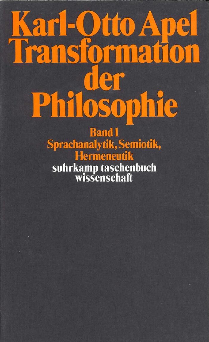 Transformation der Philosophie 2: Das Apriori der Kommunikationsgemeinschaft