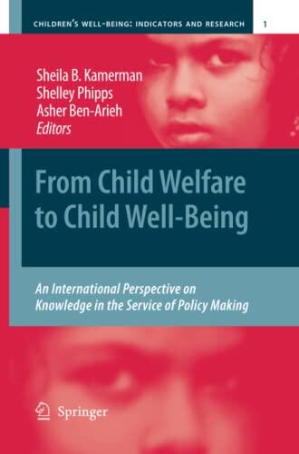 From Child Welfare to Child Well-Being: An International Perspective on Knowledge in the Service of Policy Making