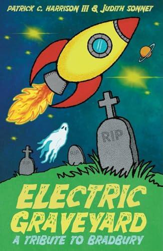 Electric Graveyard: A Tribute to Bradbury