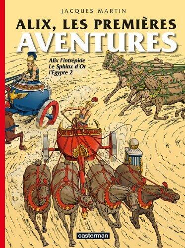ALIX LES PREMIÈRES AVENTURES : RECUEIL COMPRENANT ALIX L'INTRÉPIDE-LE SPHINX D'OR-L'ÉGYPTE 2