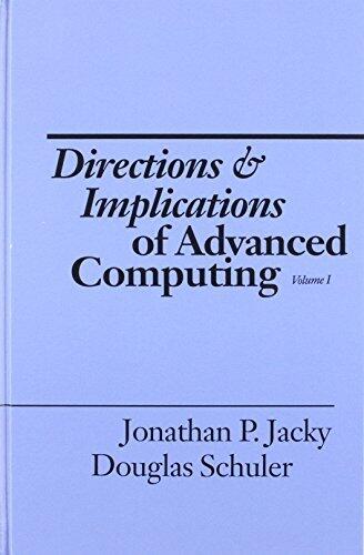 Directions and Implications of Advanced Computing: v. 1