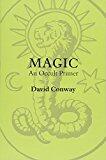 Magic: An Occult Primer