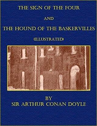The Sign of the Four; The Hound of the Baskervilles