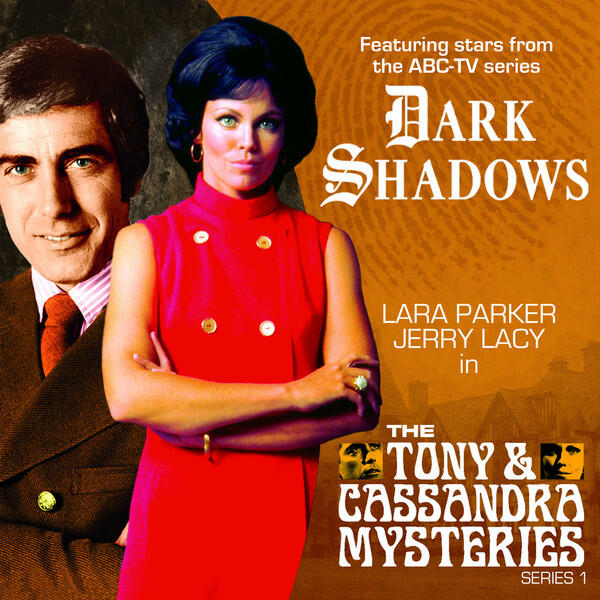 Dark Shadows: The Tony & Cassandra Mysteries