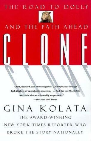 Clone: The Road To Dolly, And The Path Ahead