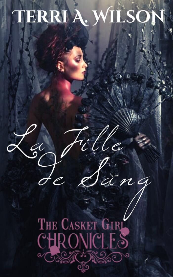 La Fille de Sang: The Casket Girl Chronicles : Book 3