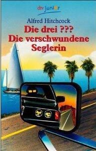 Die drei ??? und die verschwundene Seglerin (Die drei Fragezeichen, #70).
