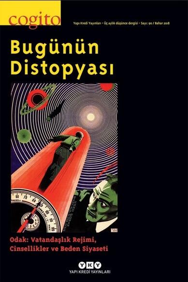 Cogito Sayı: 90 - Bugünün Distopyası