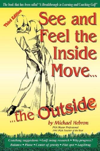 See and Feel the Inside Move the Outside (Third Revision)