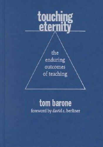 Touching Eternity: The Enduring Outcomes of Teaching