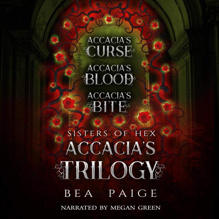 Sisters of Hex: Accacia's Trilogy: Accacia's Curse, Accacia's Blood, Accacia's Bite