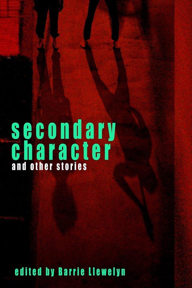 Secondary Character and Other Stories