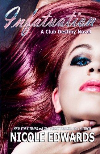 Infatuation: A Club Destiny Novel