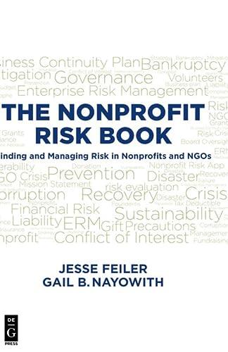 The Nonprofit Risk Book: Finding and Managing Risk in Nonprofits and NGOs