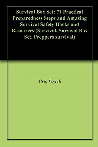 Survival Box Set: 71 Practical Preparedness Steps and Amazing Survival Safety Hacks and Resources