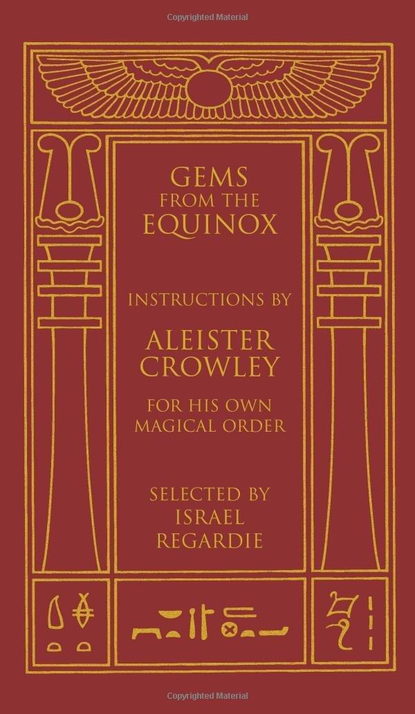 Gems from the Equinox: Instructions by Aleister Crowley for His Own Magical Order by Aleister Crowley (30-Nov-2007) Hardcover