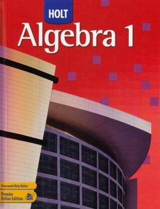 Holt Algebra 1: Student Edition 2007
