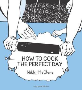 How to Cook the Perfect Day