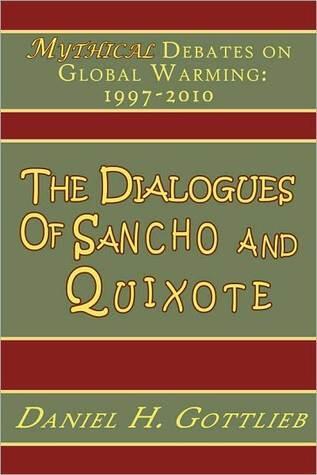 The Dialogues of Sancho and Quixote, Mythical Debates on Global Warming: 1997 - 2010