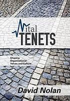 Vital Tenets: Shaping Organizational Values and Culture