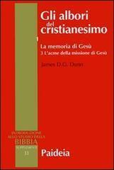 Gli albori del cristianesimo. Vol. 1: La memoria di Gesù. Tomo 3: L'acme della missione di Gesù