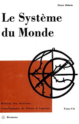 Le Système du monde, Volume 7: Le refus de l'aristotélisme : écoles et universités au XVe siècle, II (HR.HORS COLLEC.)