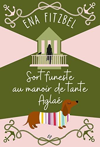 Enquêtes au manoir de tante Aglaé
