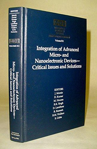 Integration of Advanced Micro- and Nanoelectronic Devices: Critical Issues and Solutions (Symposia Held April 13-16, 2004, San Francisco, California)