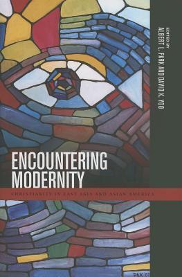 Encountering Modernity: Christianity in East Asia and Asian America