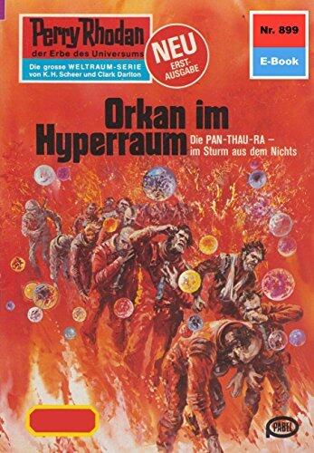 Perry Rhodan 899: Orkan im Hyperraum: Perry Rhodan-Zyklus "Pan-Thau-Ra" (Perry Rhodan-Erstauflage)