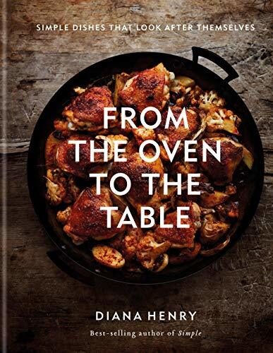 From the Oven to the Table: Simple dishes that look after themselves