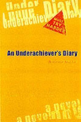 An Underachiever's Diary