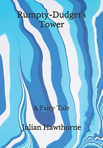 Rumpty-Dudget's Tower: A Fairy Tale