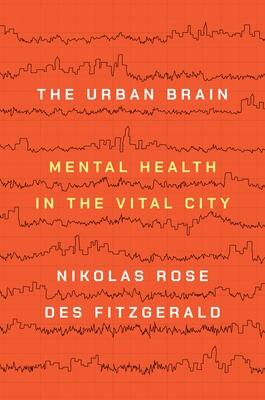 The Urban Brain: Mental Health in the Vital City
