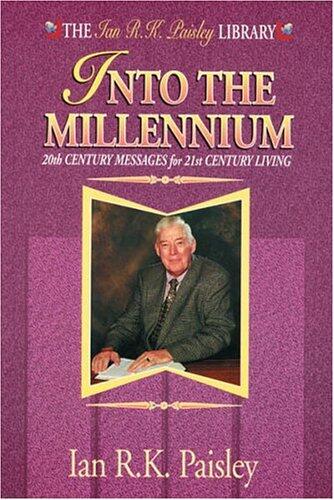 Into The Millennium: 20th Century Messages For 21st Century Living