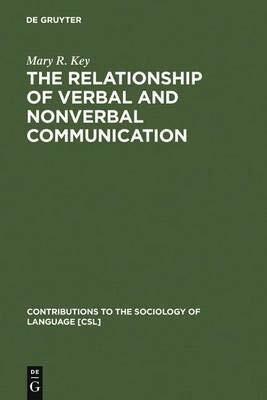 [The Relationship of Verbal and Non-Verbal Communication] (By: Mary Ritchie Key) [published: September, 1980]