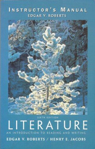 Literature: An Introduction to Reading and Writing, Instructors' Manual
