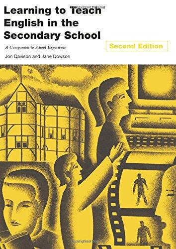 Learning to Teach English in the Secondary School: A Companion to School Experience