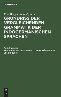 Einleitung und Lautlehre. Hälfte 2. (§ 695 bis 1084)