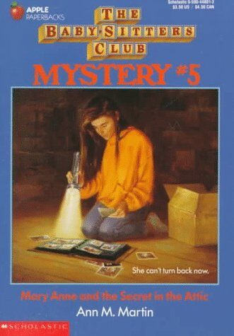Mary Anne and the Secret in the Attic (Baby-Sitters Club Mysteries) by Ann Matthews Martin