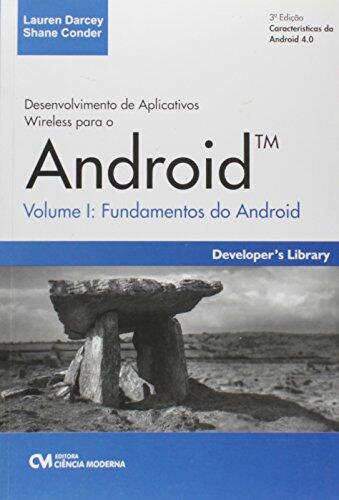 Desenvolvimento De Aplicativos Wireless Para O Android. Fundamentos Do Android