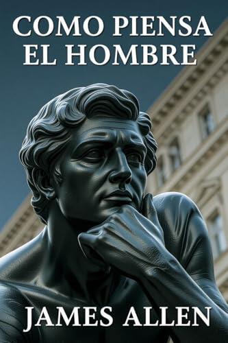 COMO PIENSA EL HOMBRE