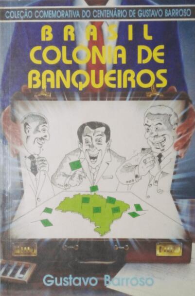 Brasil Colônia de Banqueiros