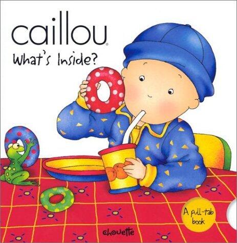Caillou What's Inside