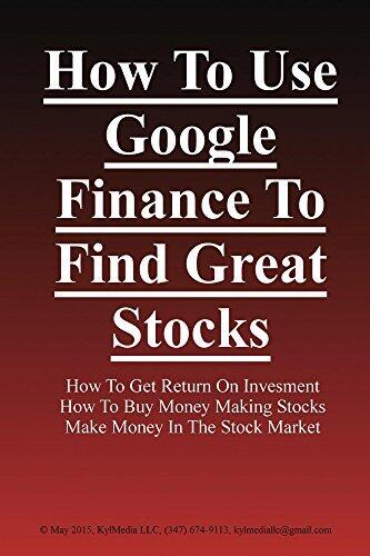 How To User Google Finance To Find Great Stocks