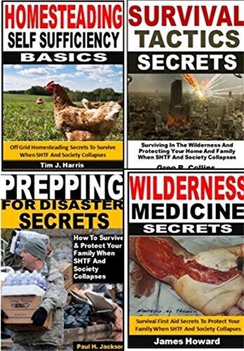 Survival Tactics Basics 4-Box Set: Survival Tactics Secrets, Wilderness Medicine Secrets, Prepping for Disaster Secrets, Homesteading Self Sufficiency Basics