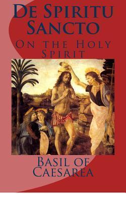 De Spiritu Sancto: Of the Holy Spirit
