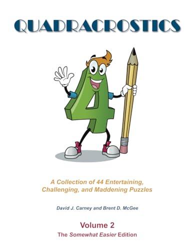 Quadracrostics: A Collection of 44 Entertaining, Challenging, and Maddening Puzzles, The Somewhat Easier Edition