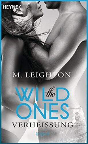 The Wild Ones: Verheißung - Roman